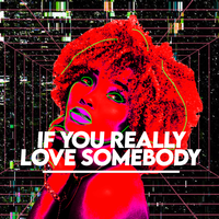 If You Really Love Somebody, 2021