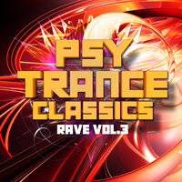 Psy Trance Classics: Rave, Vol. 3, 2022