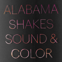 Alabama Shakes - Sound & Color