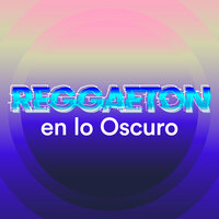 Reggaeton En lo Oscuro, 2021