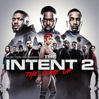 The Intent 2: The Come Up