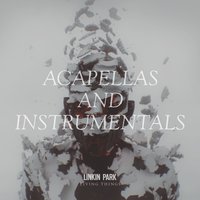 Living Things: Acapellas and Instrumentals