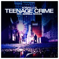 Teenage Crime, 2010