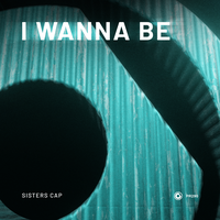 Sisters Cap - I Wanna Be