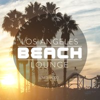 Los Angeles Beach Lounge, Vol. 1, 2017