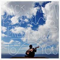 Jack Johnson - Never Fade