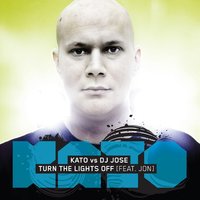 Kato vs DJ Jose - Turn The Lights Off, 2018