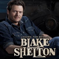 Loaded: The Best of Blake Shelton, 2010