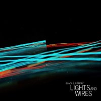 Lights and Wires, 2010