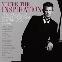 You're The Inspiration: The Music Of David Foster And Friends, 2008