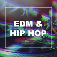 EDM & Hip Hop, 2021