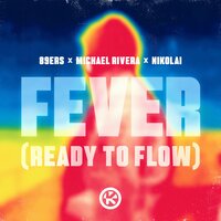 Fever (Ready to Flow), 2023