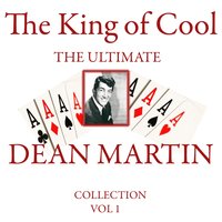 The King of Cool - The Ultimate Dean Martin Collection Vol 2, 2009