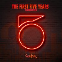 The First Five Years - Insurrection