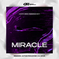 Happy Deny & Rodionov1977 - Miracle